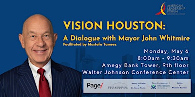 Hauptbild für Vision Houston: A Dialogue with Mayor John Whitmire