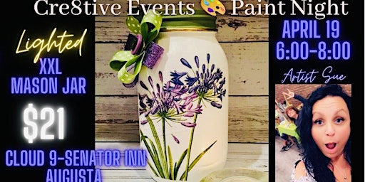 Imagem principal do evento $21 Paint Night LUGHTED XXL Mason Jar - Cloud 9 Senator Inn Augusta