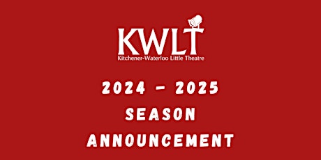 KWLT 2024-2025 Season Announcement!