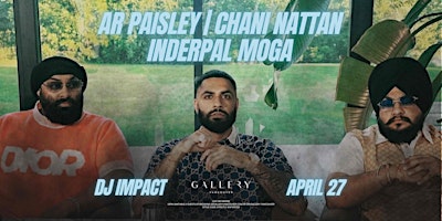 Imagem principal de AR PAISLEY | CHANI NATTAN | INDERPAL MOGA - GALLERY VANCOUVER - APRIL 27