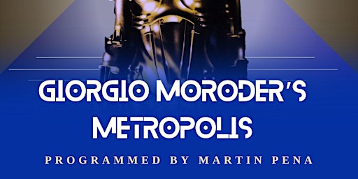 Imagem principal do evento Giorgio Moroder's METROPOLIS