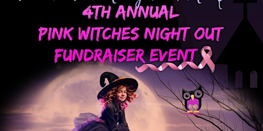 Immagine principale di 4th Annual Pink Witches Night Out 