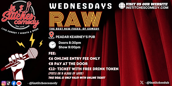 In Stitches Comedy Club - Raw Wednesday @Peadar Kearney's Cellar. 8:30pm