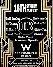 W Hotel San Francisco | SPECIAL EVENT W/ 10 DJ's | Yuksel's Bday Party primary image