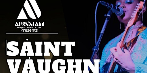 Imagem principal do evento AFROJAM LIVE MUSIC SERIES: SAINT VAUGHN