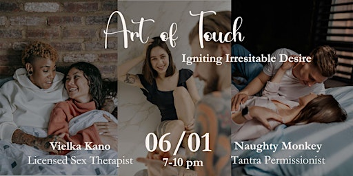 Imagem principal do evento The Art of Touch: Igniting Irresistable Desire