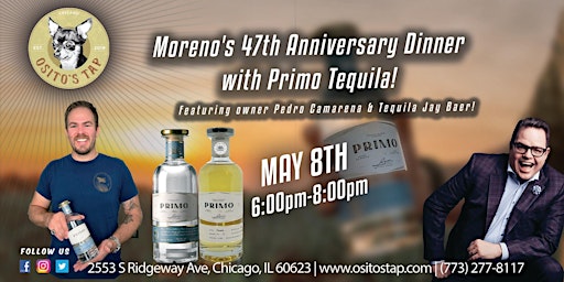 Moreno's 47th Anniversary Dinner with Primo Tequila!