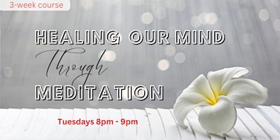 Healing Our Mind Through Meditation [paid event] primary image