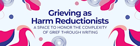 Grieving as Harm Reductionists  primärbild