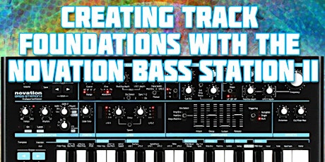Hauptbild für Creating Track Foundations with Novation Bass Station II