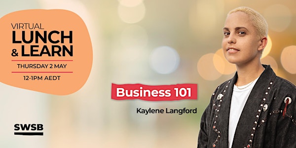 SWSB Lunch & Learn: Business 101 with Kaylene Langford