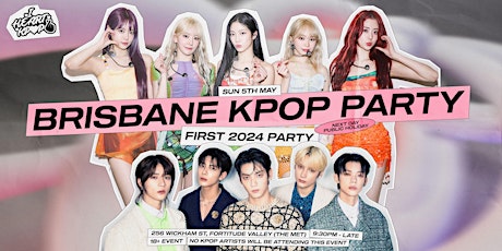 BRISBANE KPOP PARTY | 2024 FIRST PARTY | SUN 5 MAY