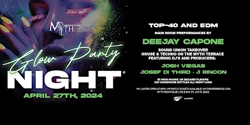 Immagine principale di Glow Party at Myth Nightclub feat. DEEJAY CAPONE | Saturday 4.27.24 