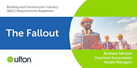 The Fallout | Building and Construction Industry | QBCC Requirements Roadshow | FRASER COAST primary image