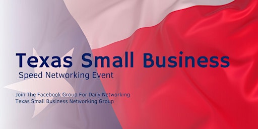 Primaire afbeelding van 30 minute Texas Small Business Speed Networking Event