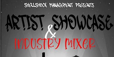 Shellshock Management Presents: Artist Showcase & Industry Mixer