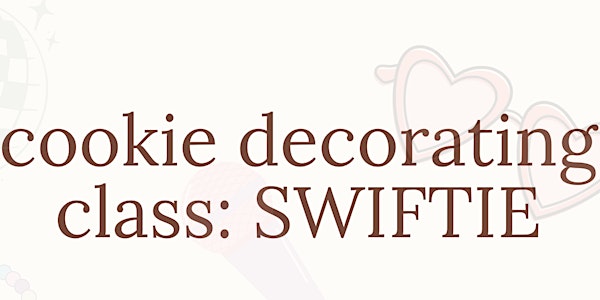 SWIFTIE Cookie Decorating Class