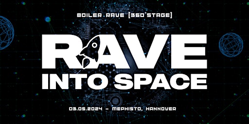 Imagen principal de RAVE INTO SPACE / BOILER RAVE HANNOVER (360° STAGE) / TECHNO + DRUM & BASS