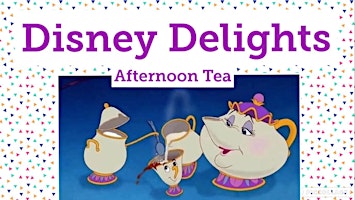 Primaire afbeelding van *Disney*Delights*  Afternoon Tea on April 21,  1:00-2:30pm