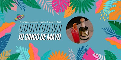 Imagem principal do evento Countdown to Cinco De Mayo with Tres Generaciones Tequila