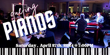 Dueling Pianos at Atlas Valley Golf Club - Saturday, April 27th, 2024