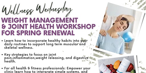 Image principale de Wellness Wednesday Weight management  & Joint health Workshop for Spring