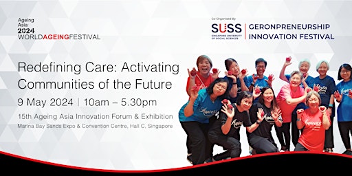 World Ageing Festival 2024 - 9 May 2024 (Valid for Seniors & Caregivers)