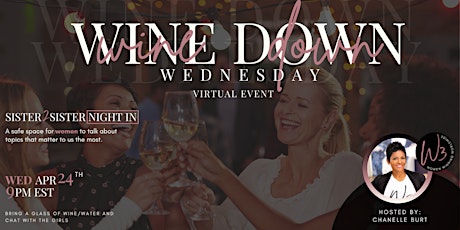 Wine Down Wednesday...A Sister 2 Sister Night IN