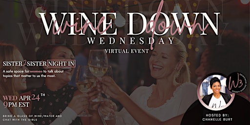 Hauptbild für Wine Down Wednesday...A Sister 2 Sister Night IN