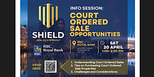 Primaire afbeelding van Info Session - Court Ordered Sale Opportunities by Shield Real Estate Group with RBC Royal Bank