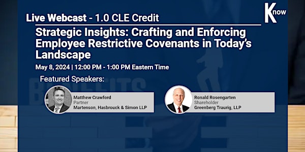 LIVE Webinar - Crafting and Enforcing Employee Restrictive Covenants