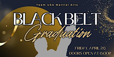 Imagem principal do evento Black Belt Graduation Extravaganza Friday, April 26, 2024