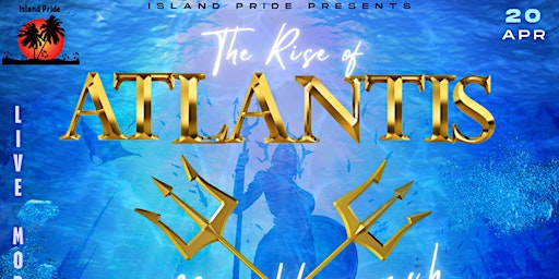 Imagem principal do evento Island Pride Presents: The Rise of Atlantis Band Launch
