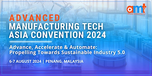 Imagem principal do evento Advanced  Manufacturing Tech Asia Convention 2024