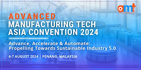 Advanced  Manufacturing Tech Asia Convention 2024