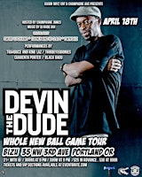 Imagen principal de Devin The  Dude . Whole New Ball Game Tour . Portland