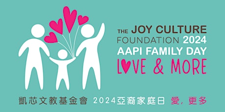 TJCF 2024 AAPI Family Day  凱芯文教基金會2024亞裔家庭日