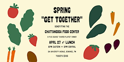 Imagen principal de Spring Get Together Benefitting the Chattanooga Food Center