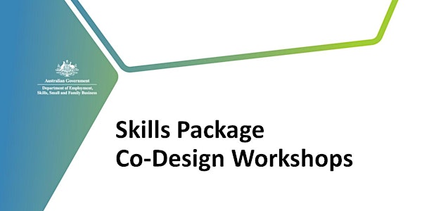 Skills Package co-design workshops - Adelaide