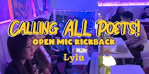 Calling ALL Poets! Kickback | Artist Networking & Open Mic
