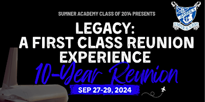 Imagen principal de Sumner Academy Class of 2014: A First Class Reunion Experience