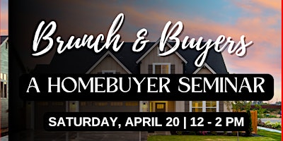 Primaire afbeelding van Brunch & Buyers: A Homebuyer Seminar