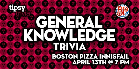 Innisfail: Boston Pizza - General Knowledge Trivia Night -May 11, 7pm