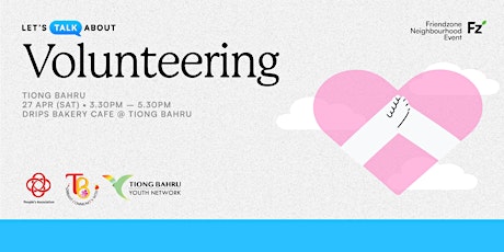 Imagen principal de Friendzone Tiong Bahru: Let's Talk About Volunteering