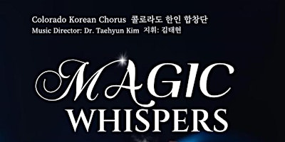 Hauptbild für Colorado Korean Chorus : Magic Whispers (2024)