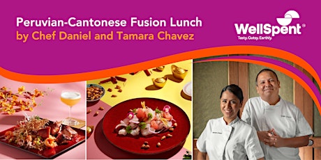 WS Sunday Luxe: Peruvian-Cantonese Fusion with Chefs Daniel & Tamara Chavez primary image