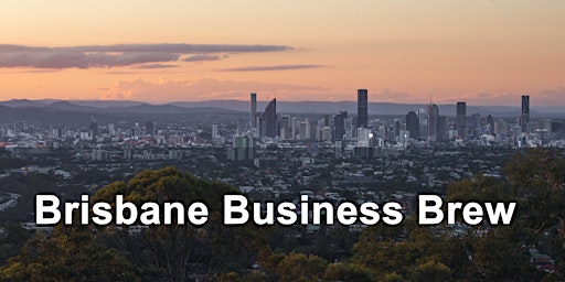 Primaire afbeelding van Brisbane Business Brew: B2B Networking at Mount Gravatt