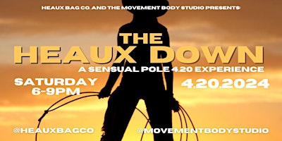 Imagem principal de The Heaux Down: A Sensual Pole 4.20 Experience