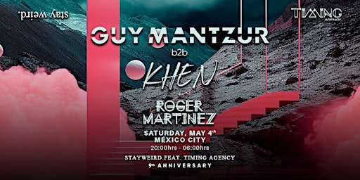 Image principale de Guy Mantzur b2b Khen + Roger Martinez by Stayweird. feat. Timing Agency