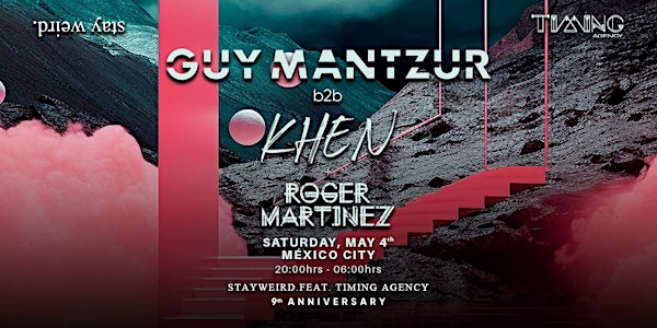 Guy Mantzur b2b Khen + Roger Martinez by Stayweird. feat. Timing Agency